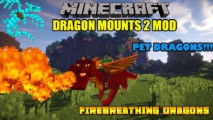 Dragon Mounts 2 Mod